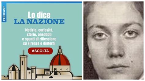 I podcast de La Nazione. Il ricordo di Rossella Casini ’Fimmina .